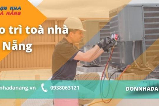 Dịch vụ bảo trì toà nhà chuyên nghiệp tại Đà Nẵng