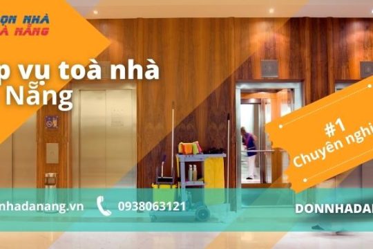 Dịch vụ tạp vụ toà nhà chuyên nghiệp tại Đà Nẵng