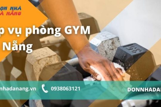 Dịch vụ tạp vụ phòng tập GYM chuyên nghiệp tại Đà Nẵng