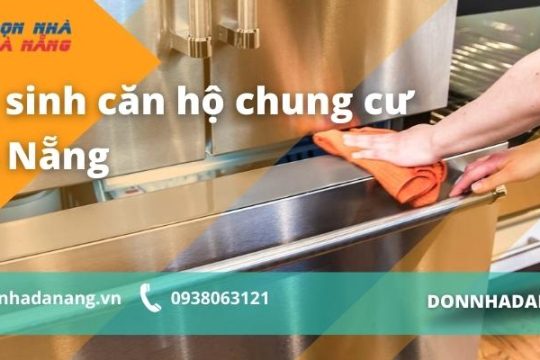 Dịch vụ vệ sinh căn hộ chung cư chuyên nghiệp tại Đà Nẵng